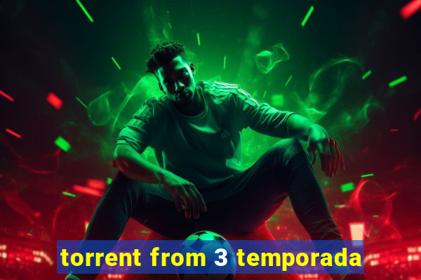 torrent from 3 temporada